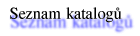 Seznam katalogu