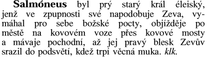 Zajmav je, e v Ottov encyklopedii je Salmoneus, ale ne salmonelza.